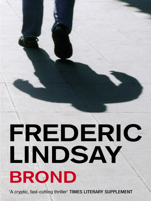 Title details for Brond by Frederic Lindsay - Available